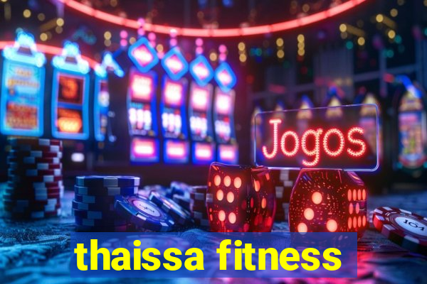 thaissa fitness